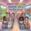 Livre de coloriage Cute Cozy Bubbly Girls Traveling